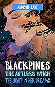 Blackpines: The Antlers Witch: The Light in Her Dreams