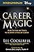Career Magic: How to Stay on Track to Achieve a Stellar Career