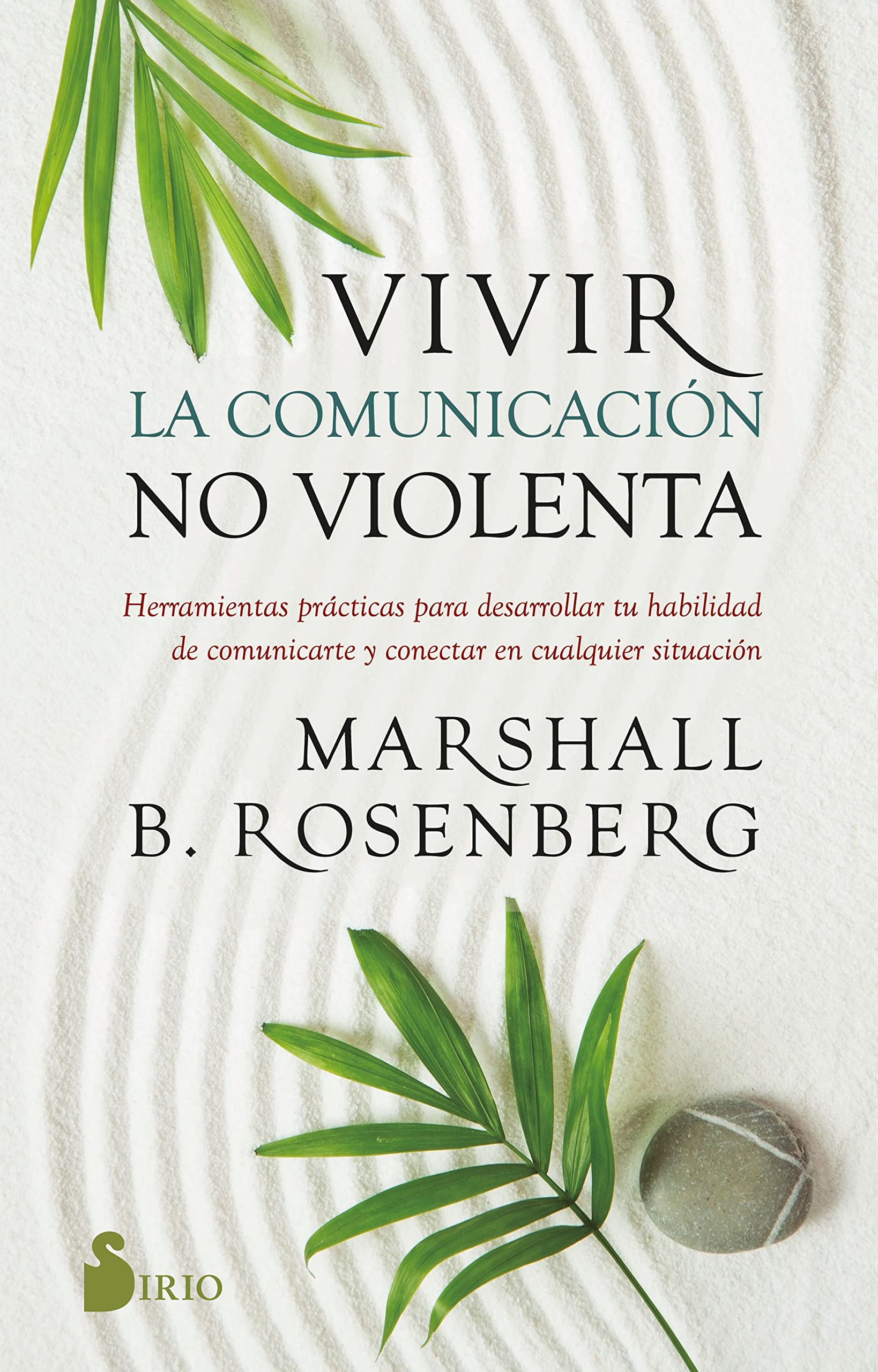 Vivir la comunicación no violenta (Kindle Edition)