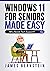 Windows 11 For Seniors Made...