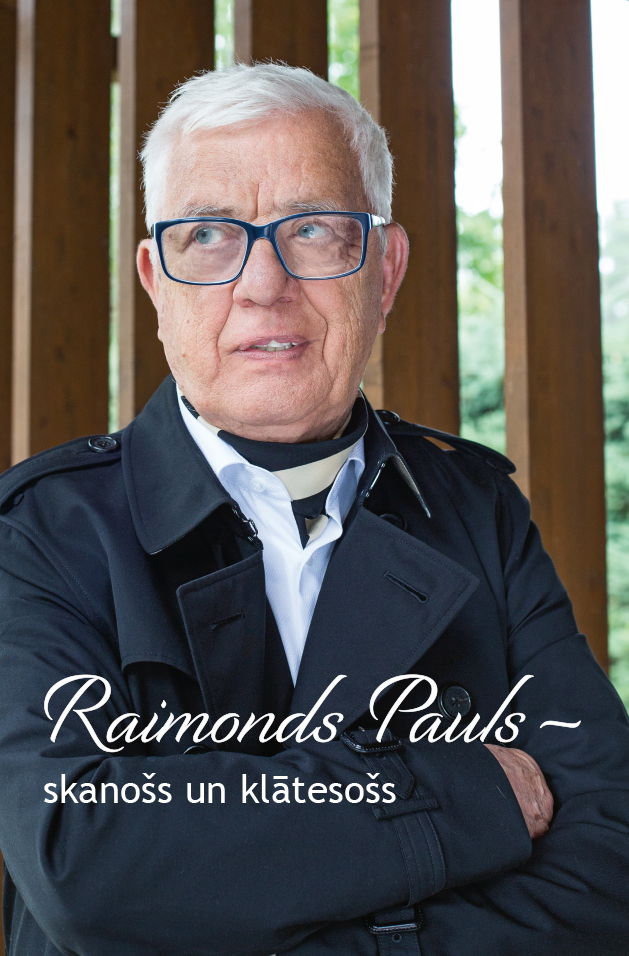 Raimonds Pauls – skanošs un klātesošs (Hardcover)