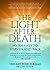 The Light After Death by Vincent Todd Tolman