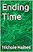 Ending Time by Nichole Haines
