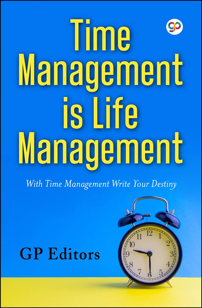 Time Management is Life Management (GP Short Reads)