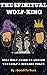 The Spiritual Wolf King : S...