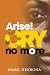 Arise! Cry No More by Mabel Ihedioha