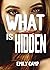 What Is Hidden by Emily Camp