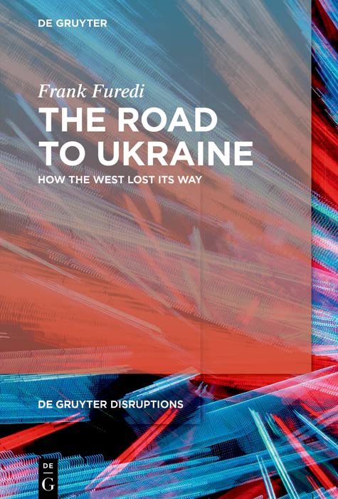 The Road to Ukraine: How the West Lost its Way (Kindle Edition)