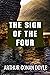 The Sign of the Four - Arthur Conan Doyle: Classic Edition