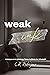 Weak Ink: Essays On a Journ...