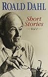 The Collected Short Stories of Roald Dahl: Vol I (The Collected Short Stories of Roald Dahl, #1)