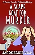 A Scape Goat for Murder