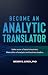 Become an Analytic Translat...
