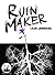 Ruin Maker (The Withering, #1)