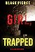Girl, Trapped (Ella Dark #8)