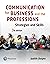Communication for Business and the Professions: Strategies and Skills
