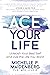 ACE Your Life: Unleash Your Best Self and Live the Life You Want