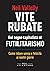 Vite rubate: Dal sogno capitalista al futilitarismo