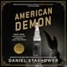 American Demon by Daniel Stashower American Demon by Daniel Stashower