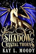 Shadow & Crystal Thorns