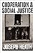 Cooperation and Social Justice by Joseph Heath
