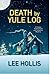 Death by Yule Log (Hayley Powell Food and Cocktails Mystery #10.5)