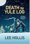 Death by Yule Log by Lee Hollis