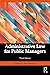 Administrative Law for Public Managers by David H. Rosenbloom