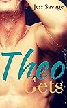 Theo Gets (Theo Wants #3) Theo Gets (Theo Wants #3)