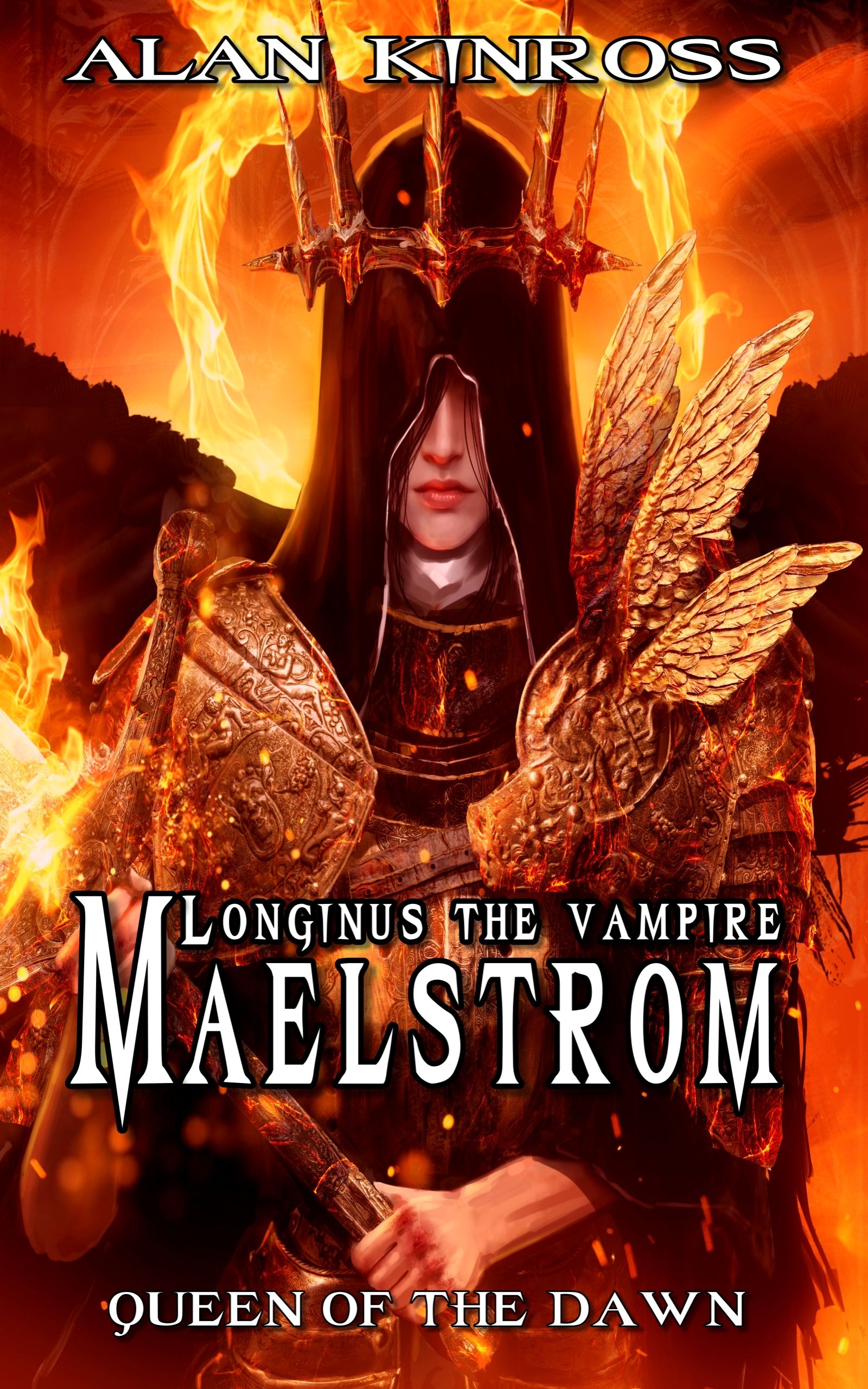 Longinus the Vampire: Maelstrom (Army of Angels - Scroll II) - Queen of the Dawn