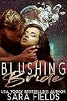 Blushing Bride by Sara  Fields