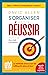 S'organiser pour réussir: La méthode GTD ou l'art de l'efficacité sans stress !
