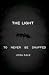 The Light to Never Be Snuffed