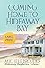 Coming Home to Hideaway Bay (Hideaway Bay #1)