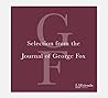 Selection from the journal of George Fox Selection from the journal of George Fox