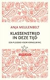 Klassenstrijd in deze tijd by Anja Meulenbelt Klassenstrijd in deze tijd by Anja Meulenbelt