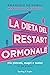 La dieta del restart ormonale: Più giovani, magri e tonici in 28 giorni (Italian Edition)