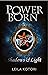 Power Born Shadows and Light by Leila Kotori