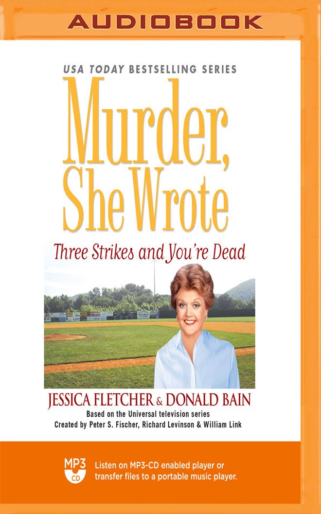 Three Strikes and You're Dead (The Murder, She Wrote Mysteries)