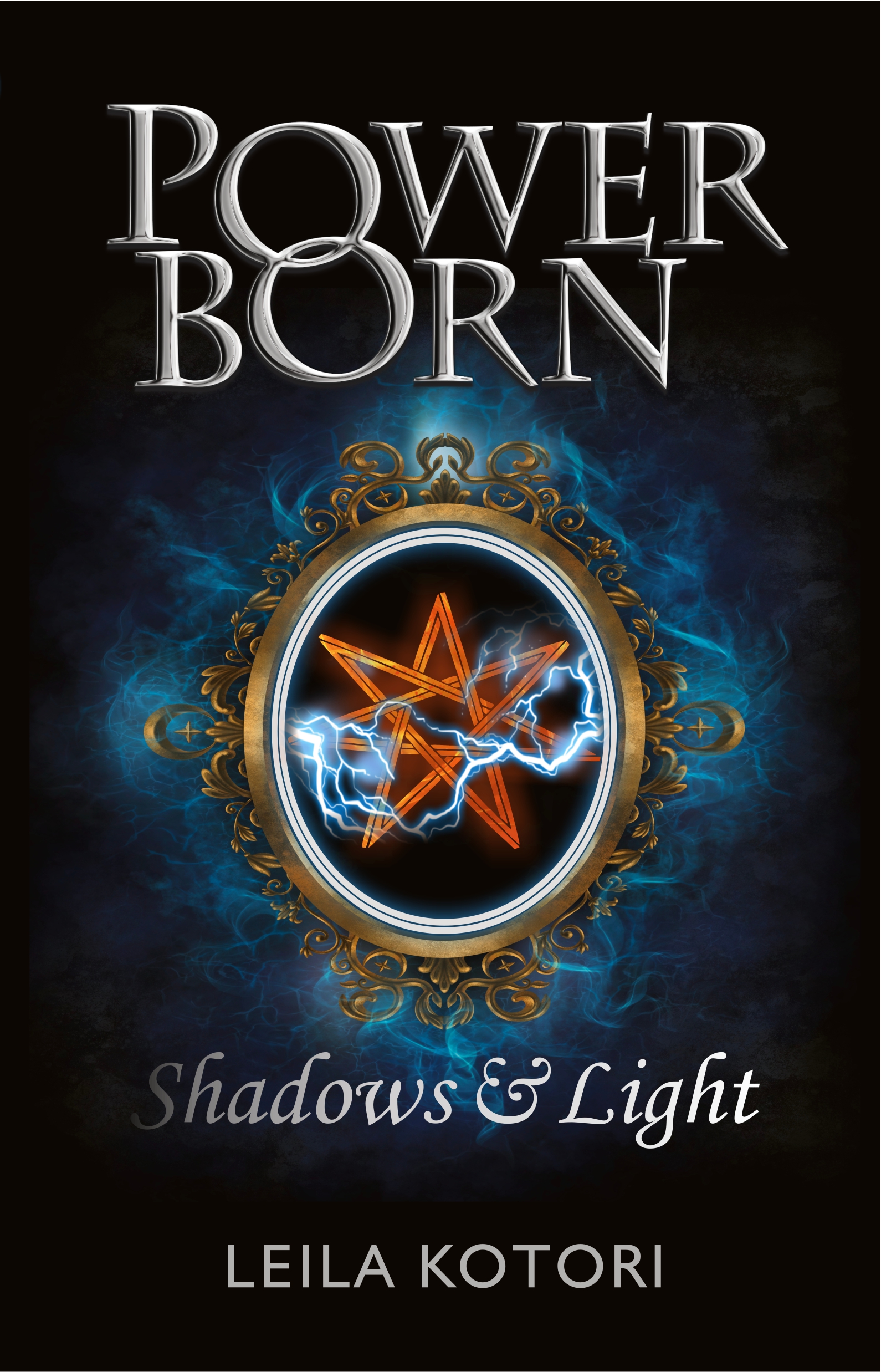 Power Born: Shadows and Light
