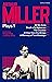 Arthur Miller Plays 1: All My Sons; Death of a Salesman; The Crucible; A Memory of Two Mondays; A View from the Bridge