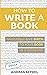 How to Write a Book: Painle...