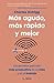 Más agudo, más rápido y mejor