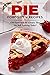 Pie Forgotten Recipes: Old-...