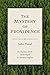 The Mystery of Providence by John Flavel