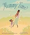 Mommy Time by Monique James-Duncan