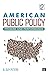 American Public Policy: Promise and Performance