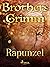 Rapunzel (Grimm's Fairy Tales #12)