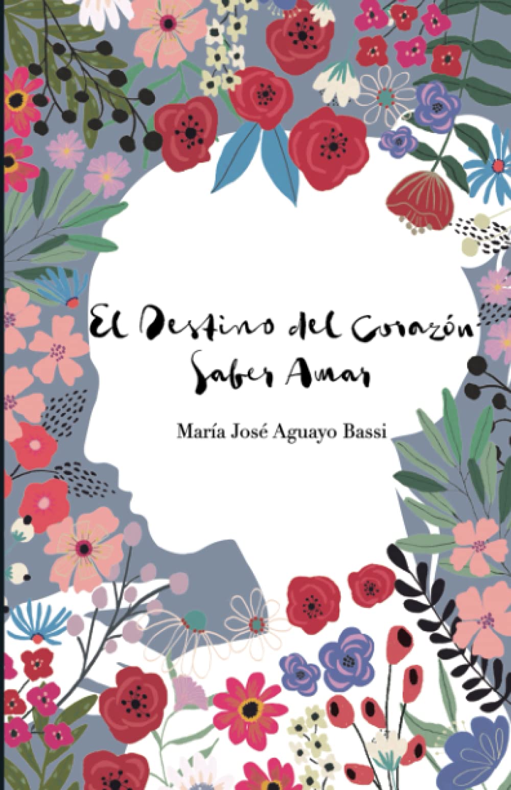 El destino del Corazón. Saber amar (Spanish Edition)