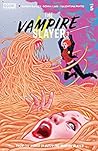The Vampire Slayer #5 by Sarah Gailey